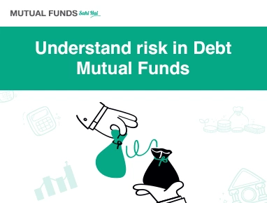 Understand Risk in Debt Mutual Funds