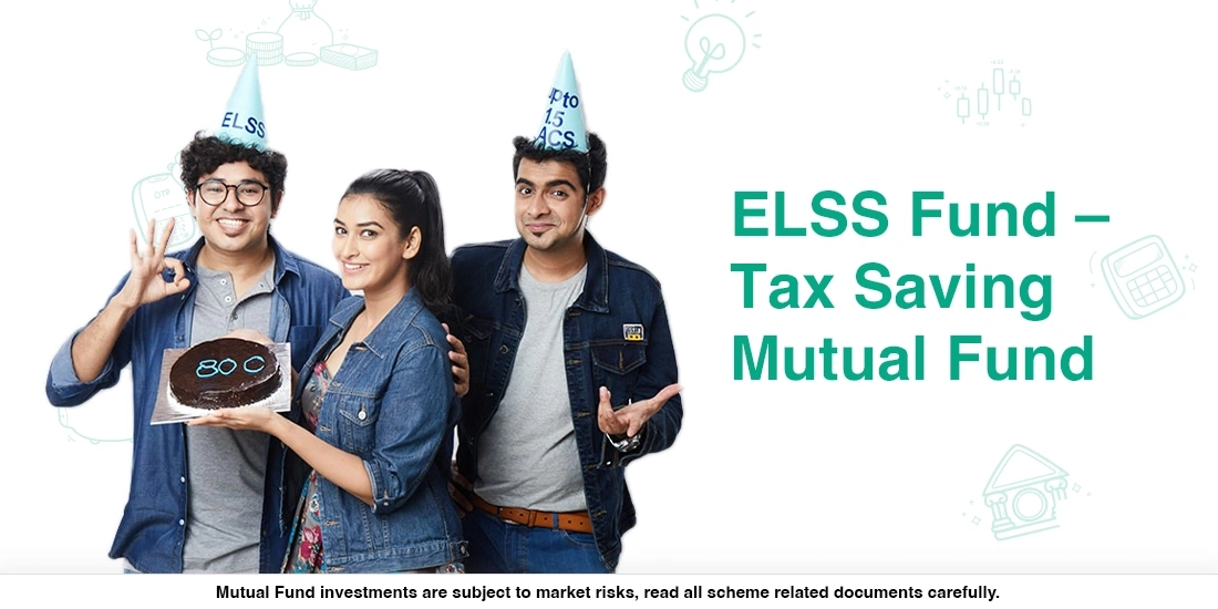 ELSS Fund – Tax Saving Mutual Fund