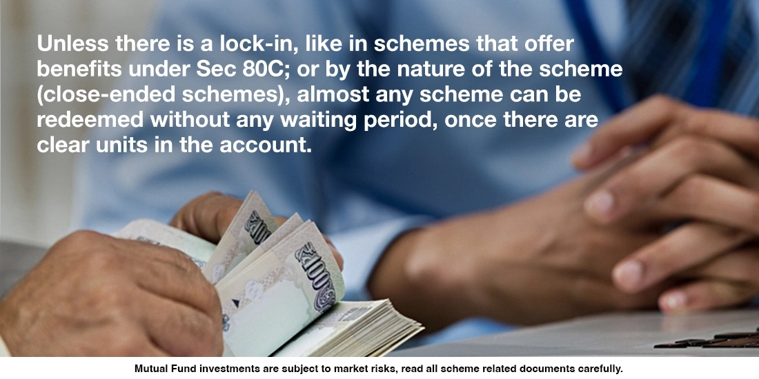 How soon can I withdraw my money from Mutual Funds