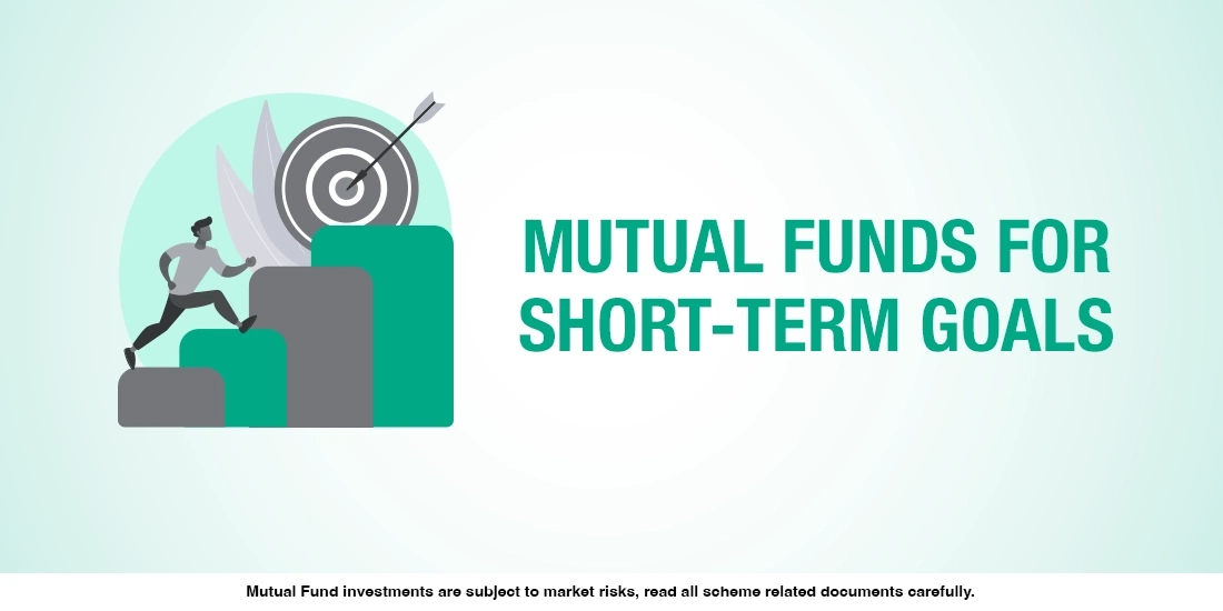 Investing in Mutual Funds for short-term goals