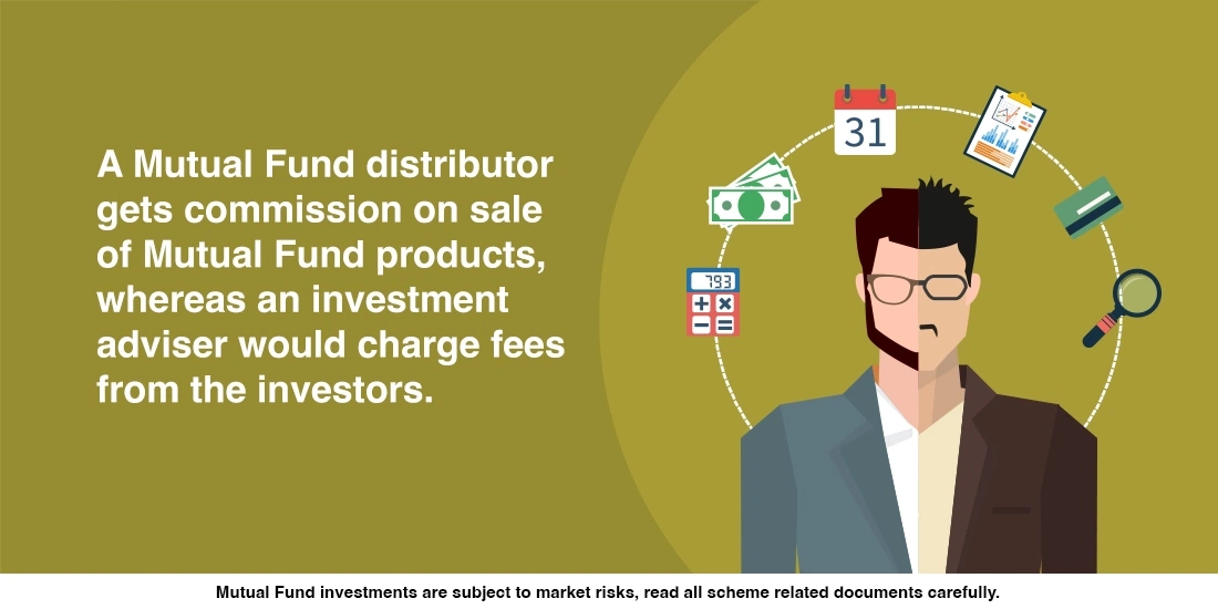 What is the difference between Mutual Fund Distributor and Investment Advisor