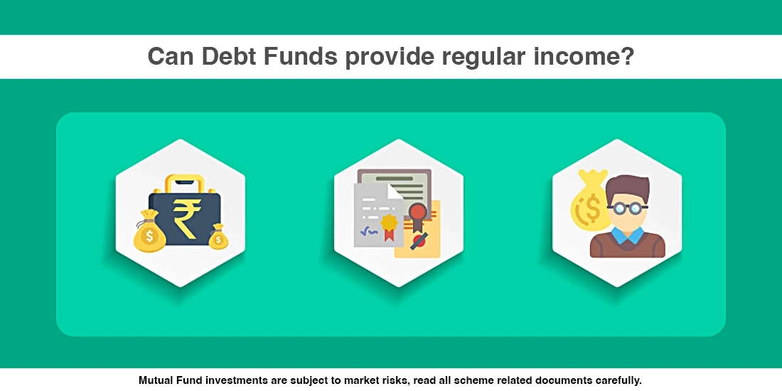 Can Debt Funds provide regular income