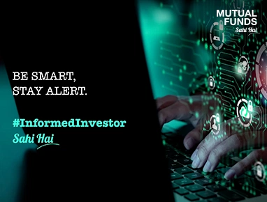 Beware of Fraudulent Digital Transactions | Informed Investor | Mutual Funds Sahi Hai
