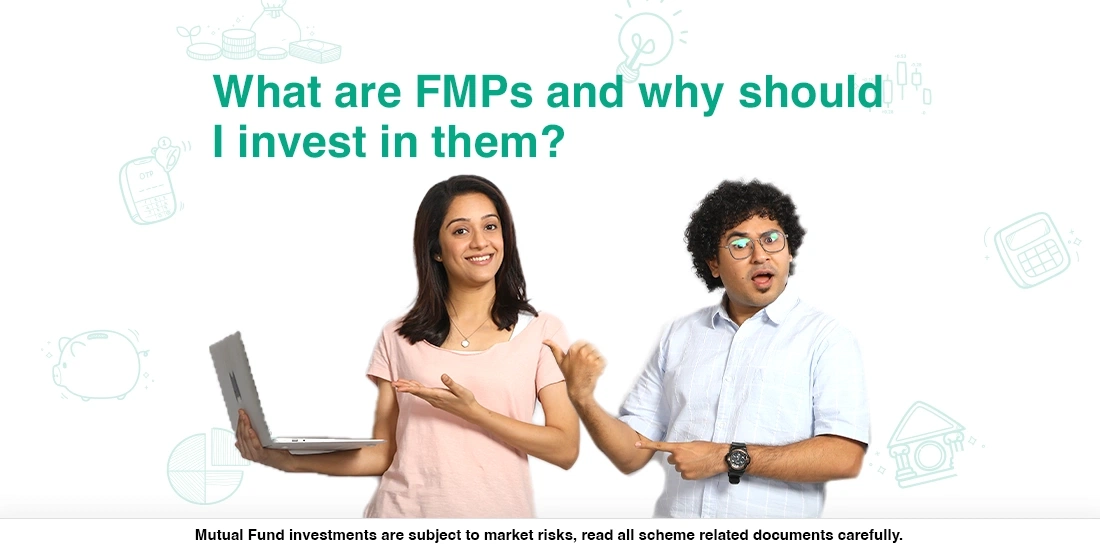 What are FMPs and why should I invest in them?
