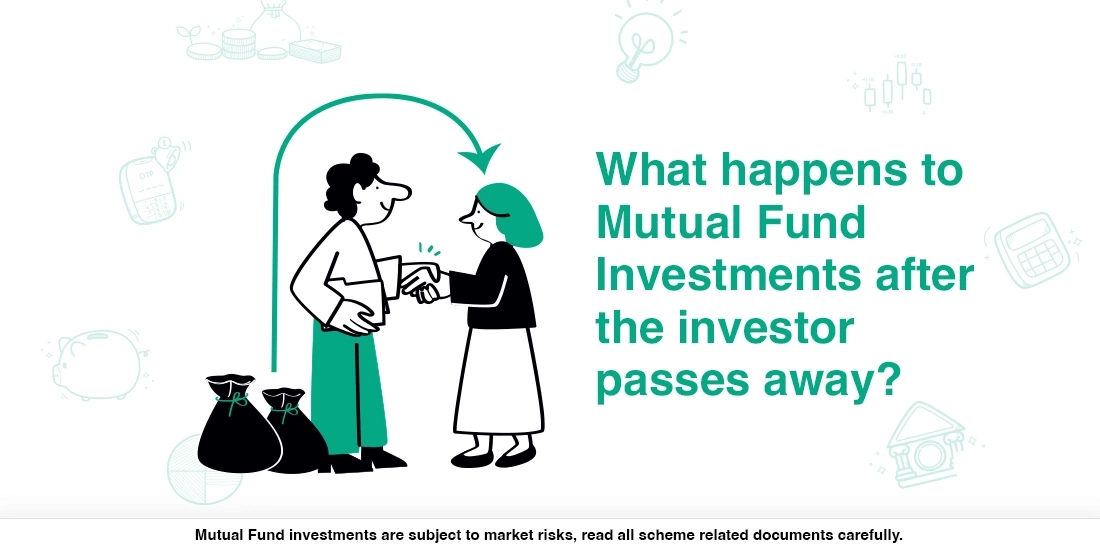 What happens to Mutual Fund Investments after the investor passes? away