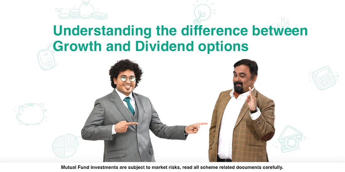 What is the difference between Growth and Dividend options?