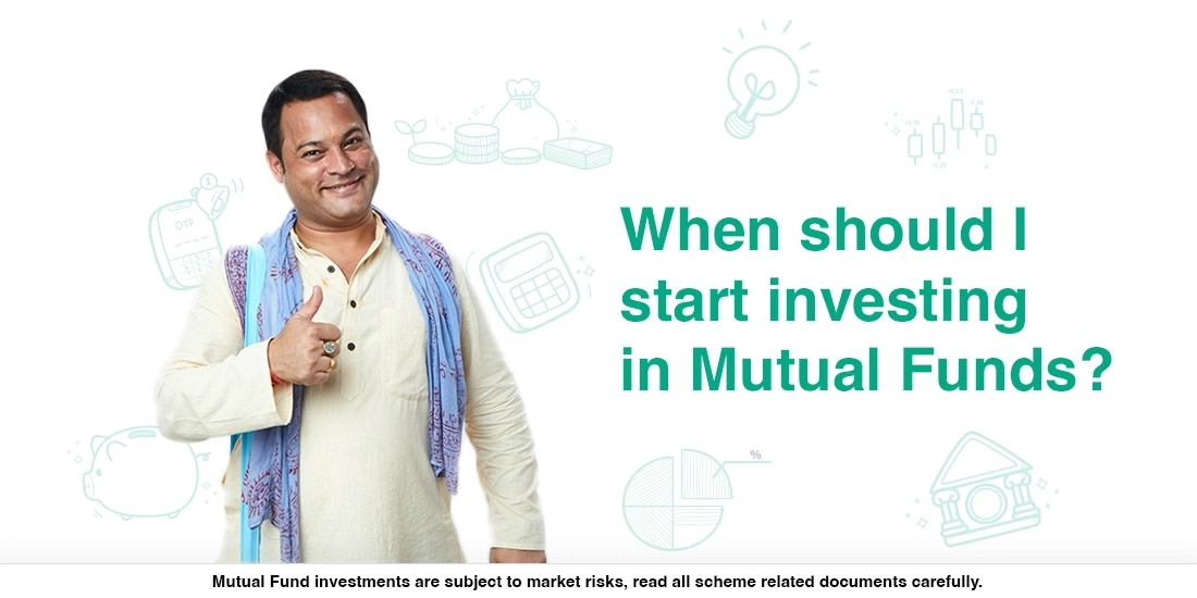 When should I start investing in Mutual Funds?
